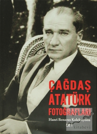 Çağdaş Atatürk Fotoğrafları Cilt : 1 (Ciltli) Hanri Benazus