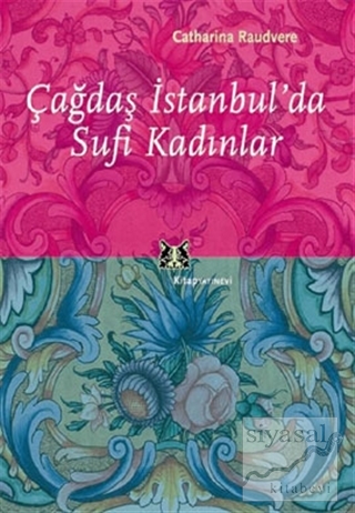 Çağdaş İstanbul'da Sufi Kadınlar Catharina Raudvere