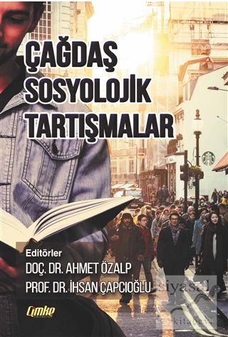 Çağdaş Sosyolojik Tartışmalar Ahmet Özalp