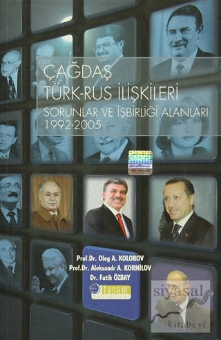 Çağdaş Türk-Rus İlişkileri - Sorunlar ve İşbirliği Alanları 1992-2005 