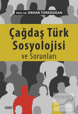 Çağdaş Türk Sosyolojisi ve Sorunları Orhan Türkdoğan