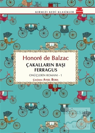 Çakalların Başı Ferragus - Onüçlerin Romanı - 1 Honore de Balzac