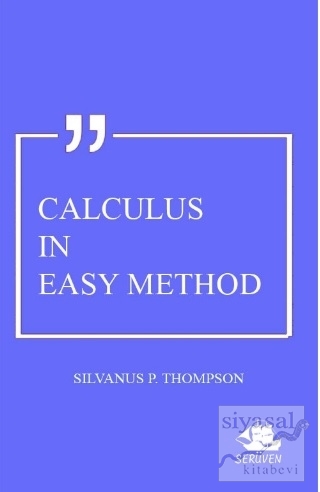 Calculus In Easy Method Silvanus P. Thompson