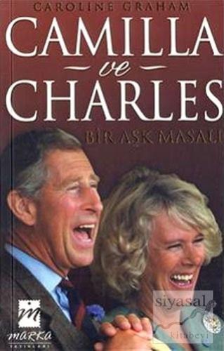 Camilla ve Charles: Bir Aşk Masalı Caroline Graham