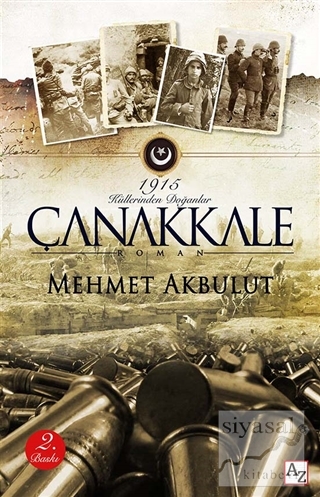 Çanakkale - 1915 Küllerinden Doğanlar Mehmet Akbulut