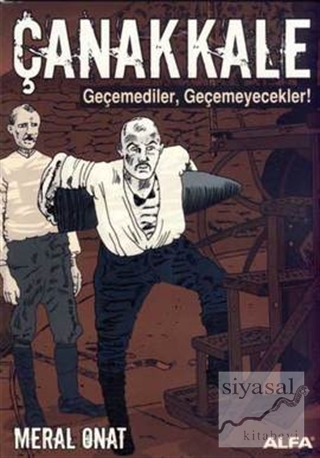 Çanakkale  Geçemediler, Geçemeyecekler!