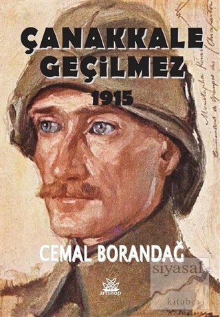 Çanakkale Geçilmez 1915 Cemal Borandağ