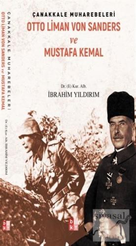 Çanakkale Muharebeleri - Otto Liman Von Sanders ve Mustafa Kemal İbrah