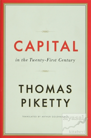Capıtal in the Twenty- First Century (Ciltli) Thomas Piketty
