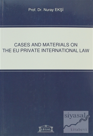 Cases and Materials on the EU Private International Law Nuray Ekşi