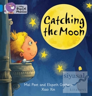Catching the Moon (Big Cat Phonics-4 Blue) Mal Peet