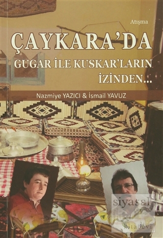 Çaykara'da Gugar ile Kuskar'ların İzinden Nazmiye Yazıcı