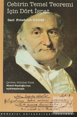 Cebirin Temel Teoremi İçin Dört İspat Carl Friedrich Gauss