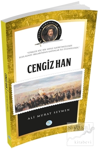Cengiz Han - Büyük Komutanlar Dizisi Ali Murat Seymen