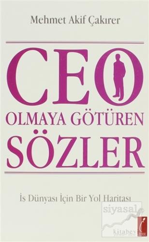CEO Olmaya Götüren Sözler Mehmet Akif Çakırer