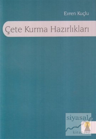 Çete Kurma Hazırlıkları