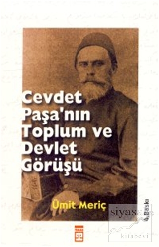 Cevdet Paşa'nın Toplum ve Devlet Görüşü Ümit Meriç Yazan