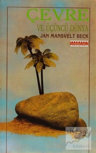 Çevre ve Üçüncü Dünya Jan Mansvelt Beck