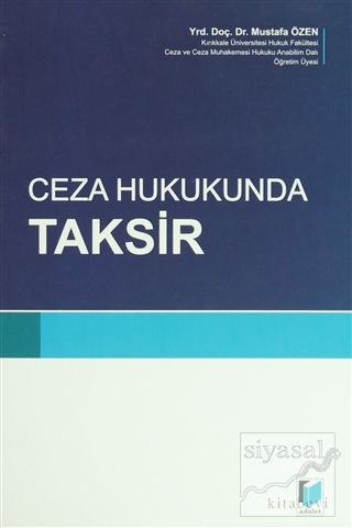 Ceza Hukukunda Taksir Mustafa Özen