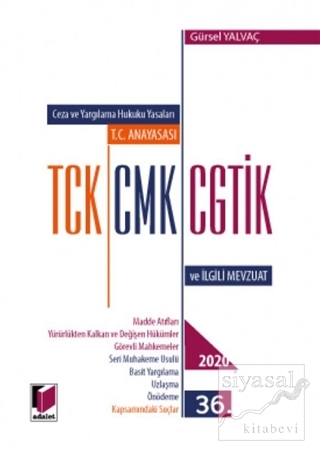 Ceza ve Yargılama Hukuku Yasaları T.C. Anayasası TCK, CMK, CGTİK ve İl