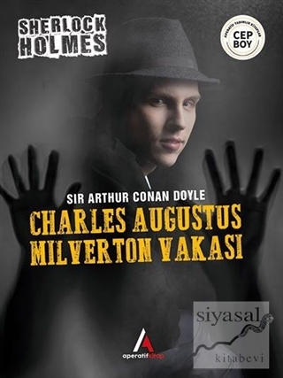 Charles Augustus Milverton Vakası - Sherlock Holmes Sir Arthur Conan D