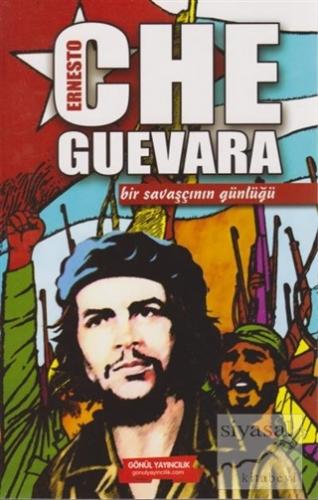 Che Guevara - Bir Savaşçının Günlüğü Ernesto Che Guevara