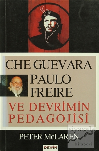 Che Guevara, Paulo Freire ve Devrimin Pedagojisi Peter McLaren