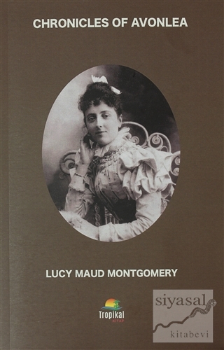 Chronicles Of Avonlea Lucy Maud Montgomery