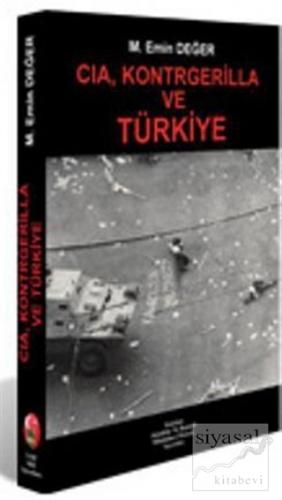 CIA, Kontrgerilla ve Türkiye Emin Değer