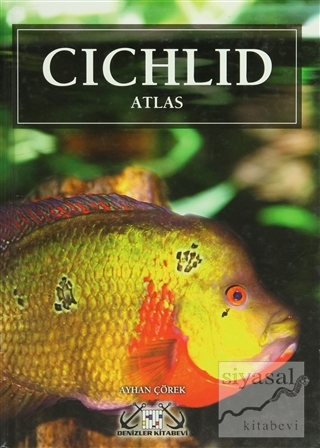 Cichlid Atlas (Ciklet Atlası - Akvaryum Balıkları) (Ciltli) Ayhan Çöre