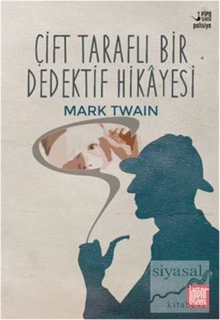 Çift Taraflı Bir Dedektif Hikayesi Mark Twain