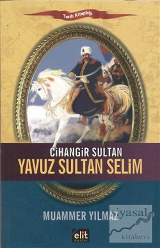 Cihangir Sultan - Yavuz Sultan Selim Muammer Yılmaz