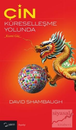 Çin Küreselleşme Yolunda David Shambaugh