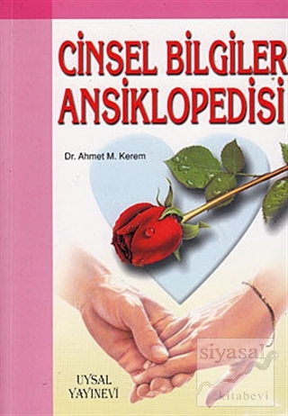 Cinsel Bilgiler Ansiklopedisi Ahmet M. Kerem