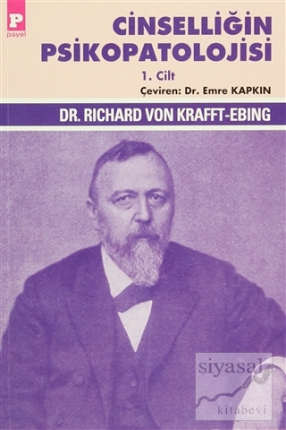 Cinselliğin Psikopatolojisi 1. Cilt Richard Von Krafft-Ebing