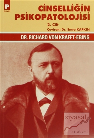 Cinselliğin Psikopatolojisi 2. Cilt Richard Von Krafft-Ebing