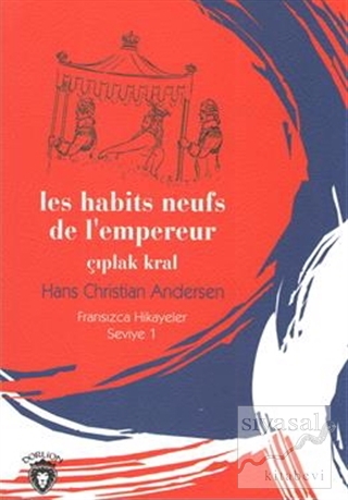 Çıplak Kral Fransızca Hikayeler Seviye 1 Hans Christian Andersen