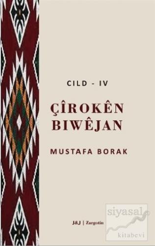 Çiroken Biwejan Cild - 4 Mustafa Borak