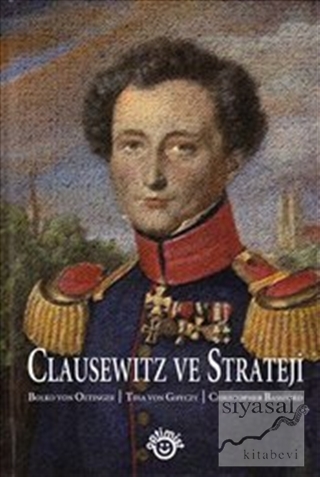Clausewitz ve Strateji (Ciltli) Bolko Von Oentinger