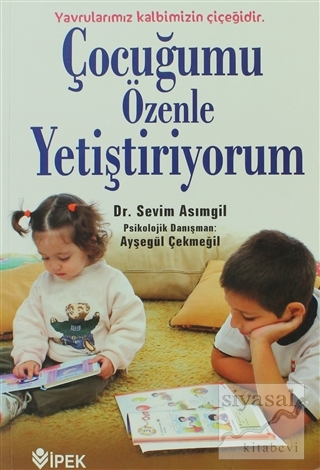 Çocuğumu Özenle Yetiştiriyorum