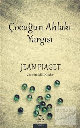 Çocuğun Ahlaki Yargısı Jean Piaget