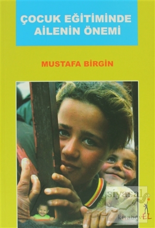 Çocuk Eğitiminde Ailenin Önemi Mustafa Birgin