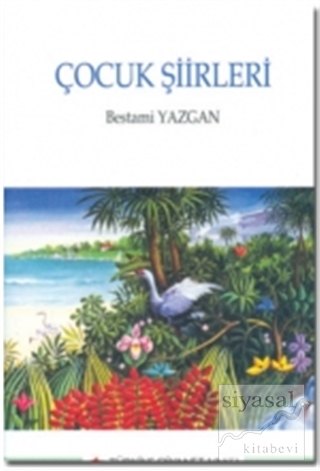 Çocuk Şiirleri Bestami Yazgan