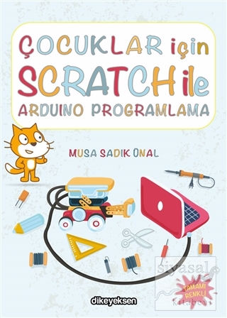 Çocuklar İçin Scratch ile Arduino Programlama Musa Sadık Ünal