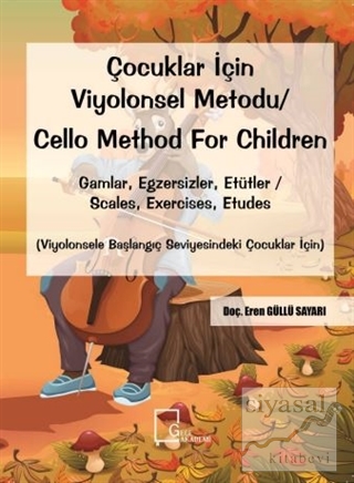 Çocuklar İçin Viyolonsel Metodu Cello Method For Children Eren Güllü S