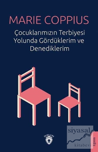 Çocuklarımızın Terbiyesi Yolunda Gördüklerim ve Denediklerim