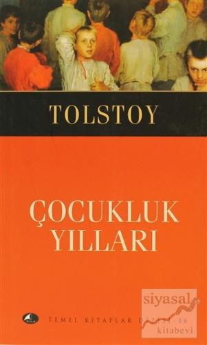 Çocukluk Yılları Lev Nikolayeviç Tolstoy
