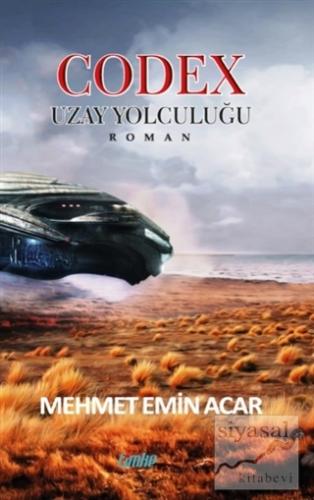 Codex - Uzay Yolculuğu Mehmet Emin Acar