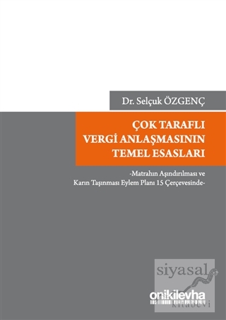Çok Taraflı Vergi Anlaşmasının Temel Esasları