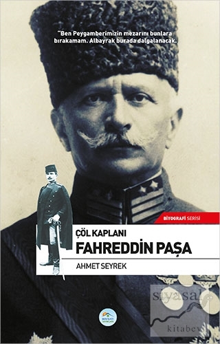 Çöl Kaplanı Fahreddin Paşa Ahmet Seyrek